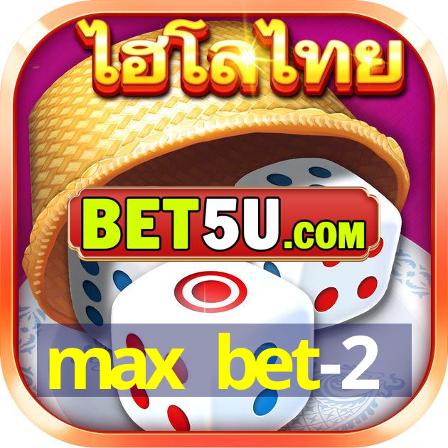 max bet